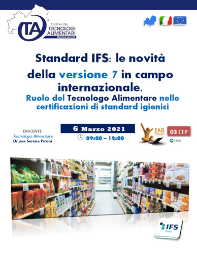 Evento Formativo - STANDARD IFS: Le novità della versione 7 in campo internazionale. Ruolo del Tecnologo Alimentare nelle certificazioni di standard igienici